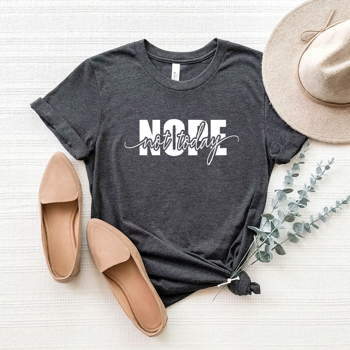 Nope, Not Today - Bella Canvas Tee