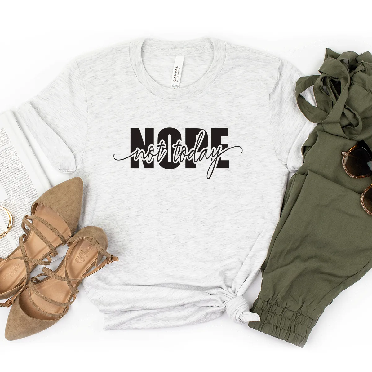 Nope, Not Today - Bella Canvas Tee