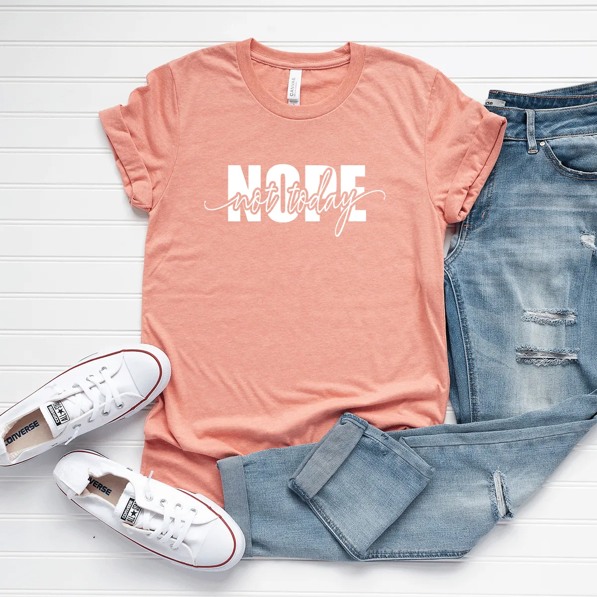 Nope, Not Today - Bella Canvas Tee