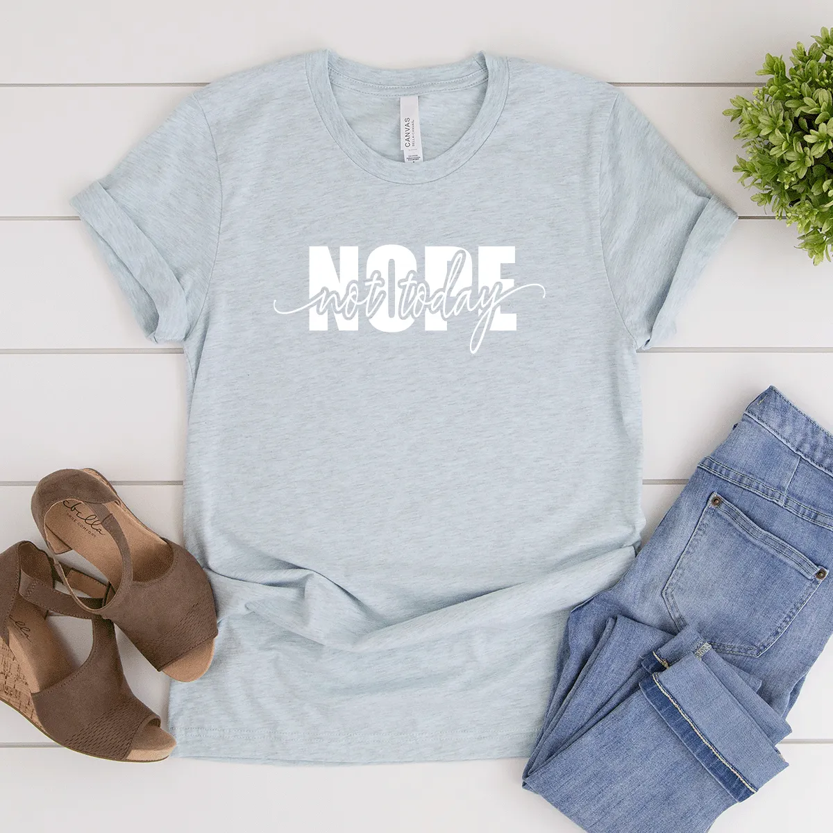 Nope, Not Today - Bella Canvas Tee