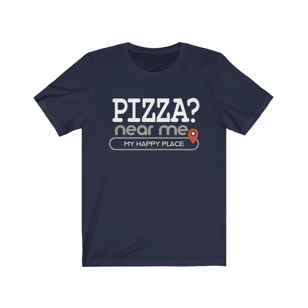 Pizza? near me - Mens and Womens Workout T Shirt