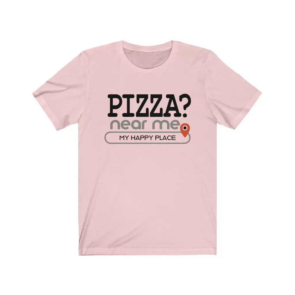 Pizza? near me - Mens and Womens Workout T Shirt