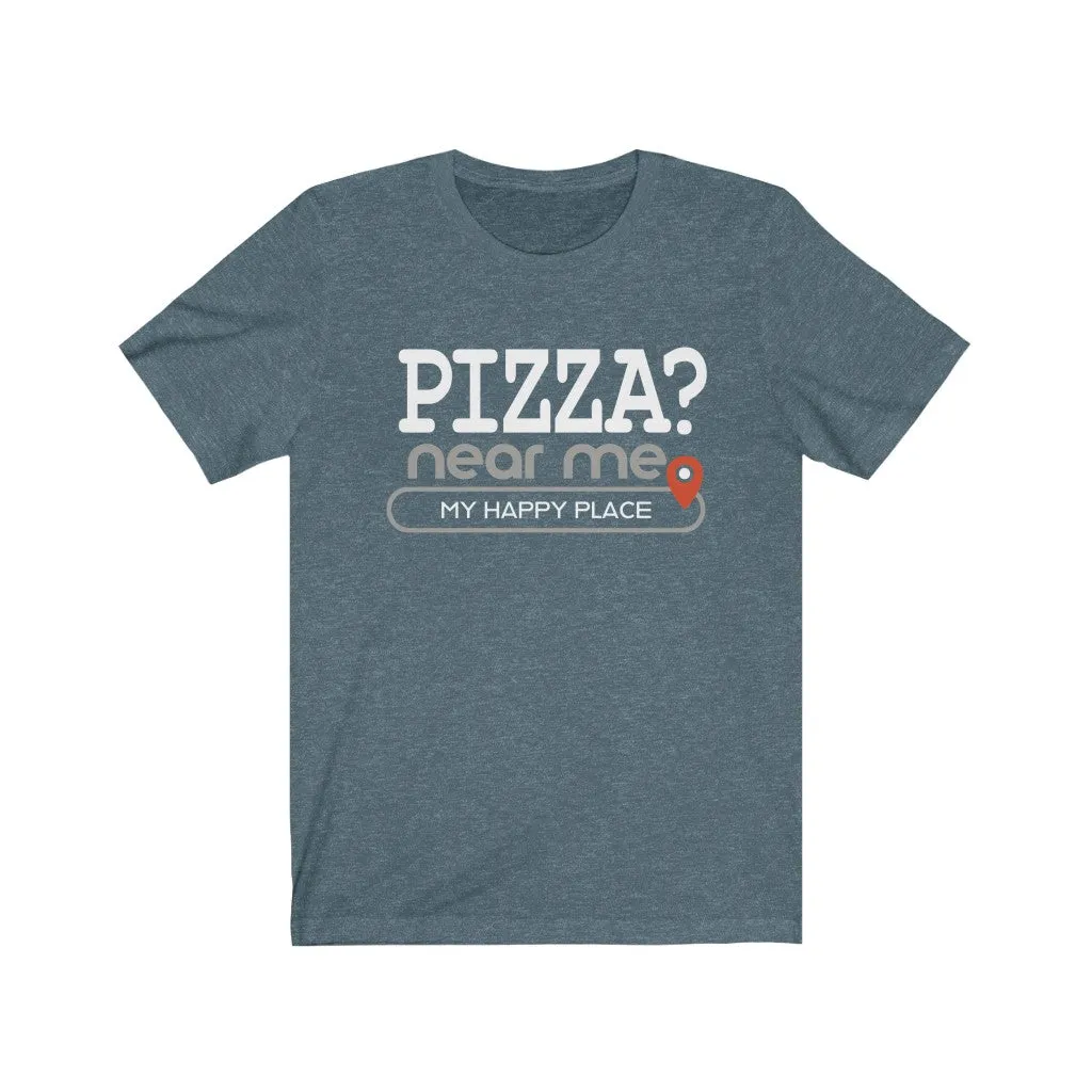 Pizza? near me - Mens and Womens Workout T Shirt