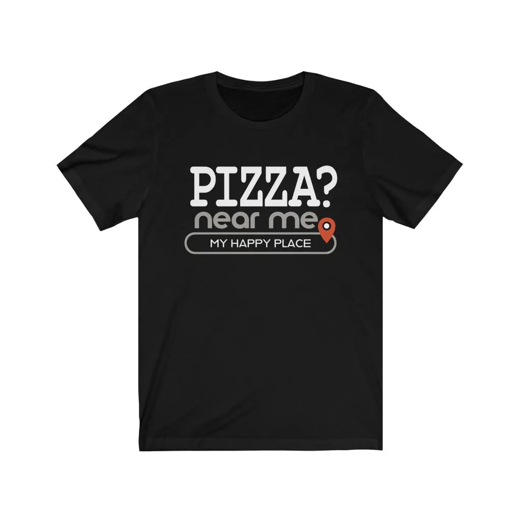 Pizza? near me - Mens and Womens Workout T Shirt