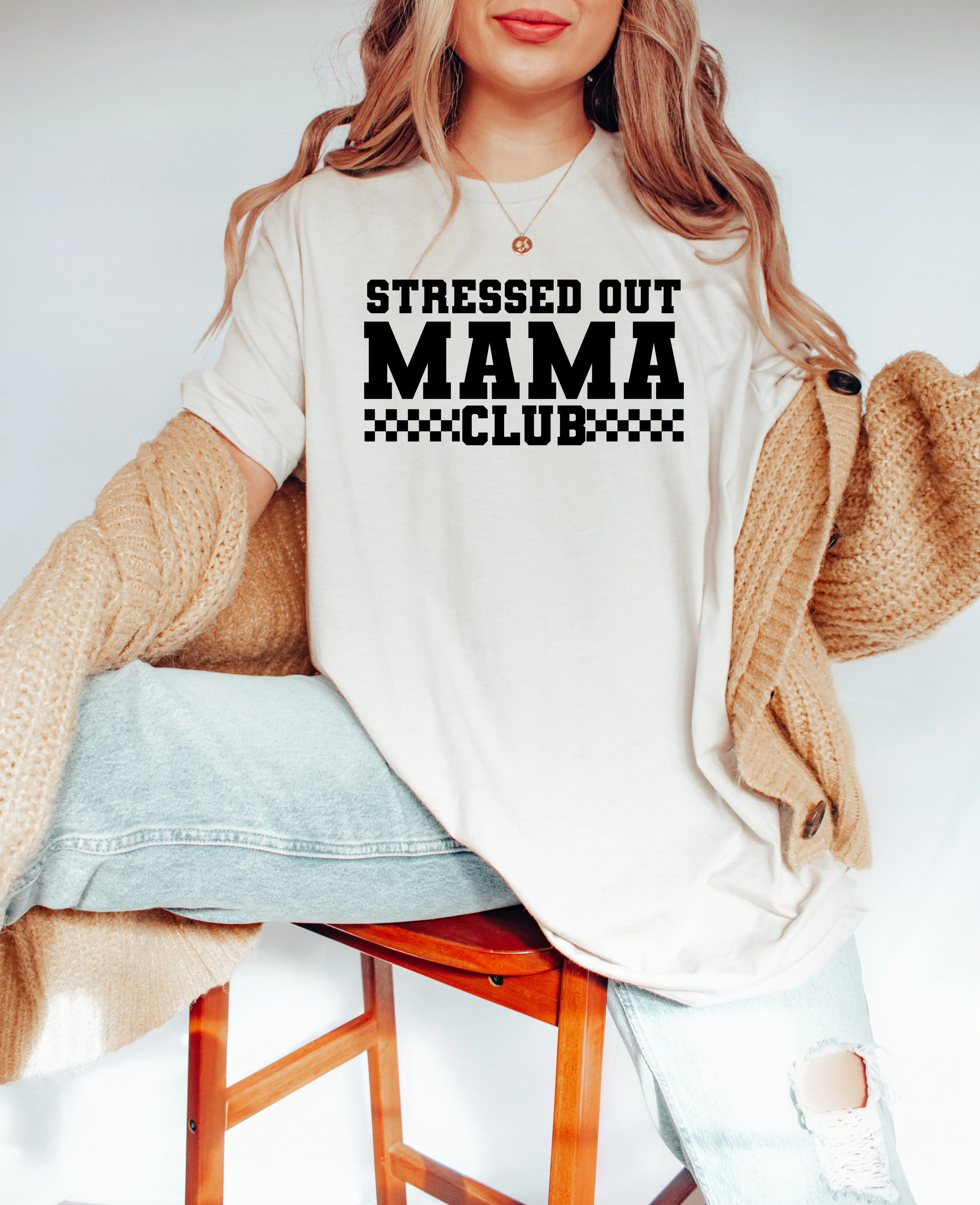 Stressed Out Mama Club  - Bella   Canvas Unisex Adult Tee