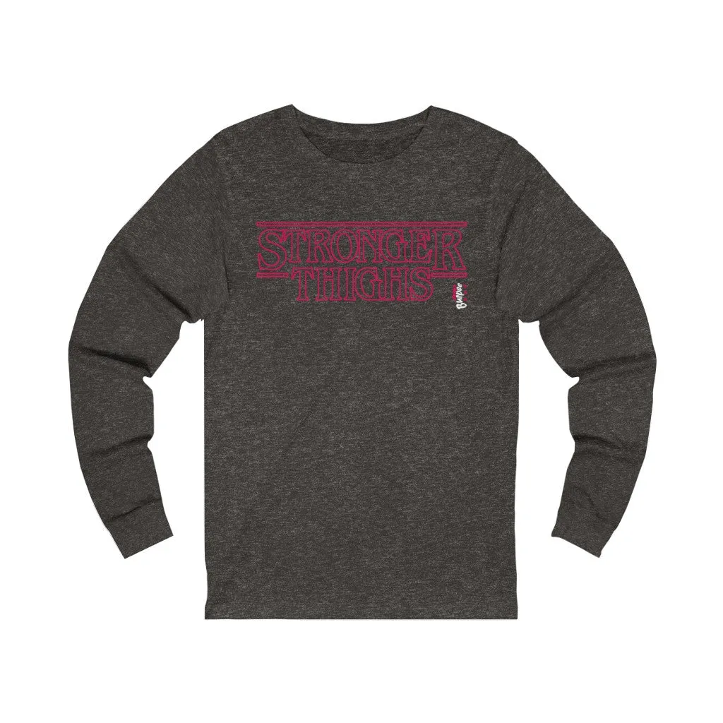 Stronger Thighs - Unisex Jersey Long Sleeve Tee