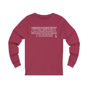 Stronger Thighs - Unisex Jersey Long Sleeve Tee