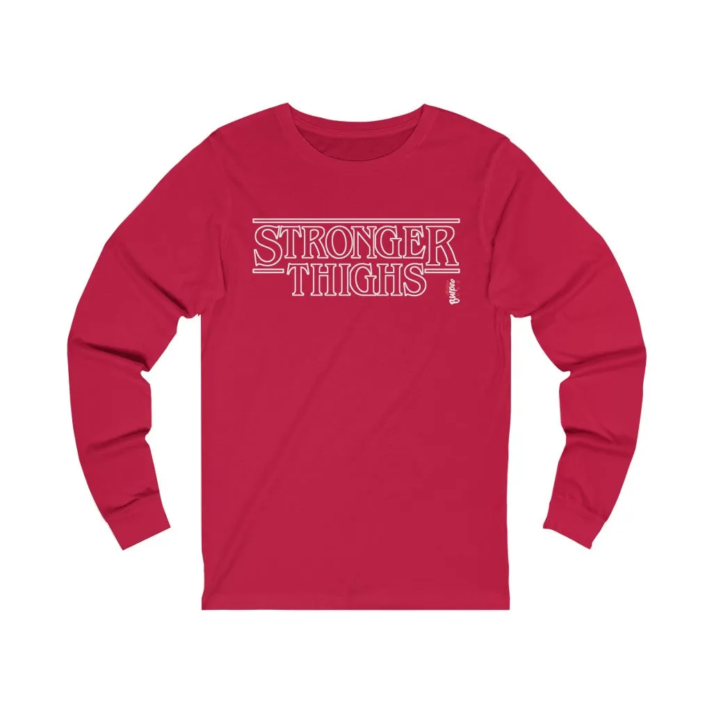 Stronger Thighs - Unisex Jersey Long Sleeve Tee