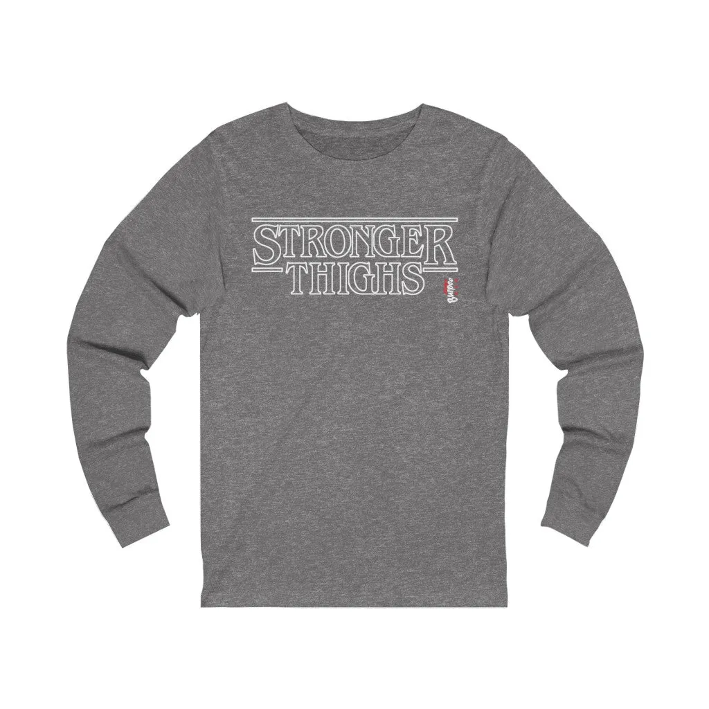 Stronger Thighs - Unisex Jersey Long Sleeve Tee