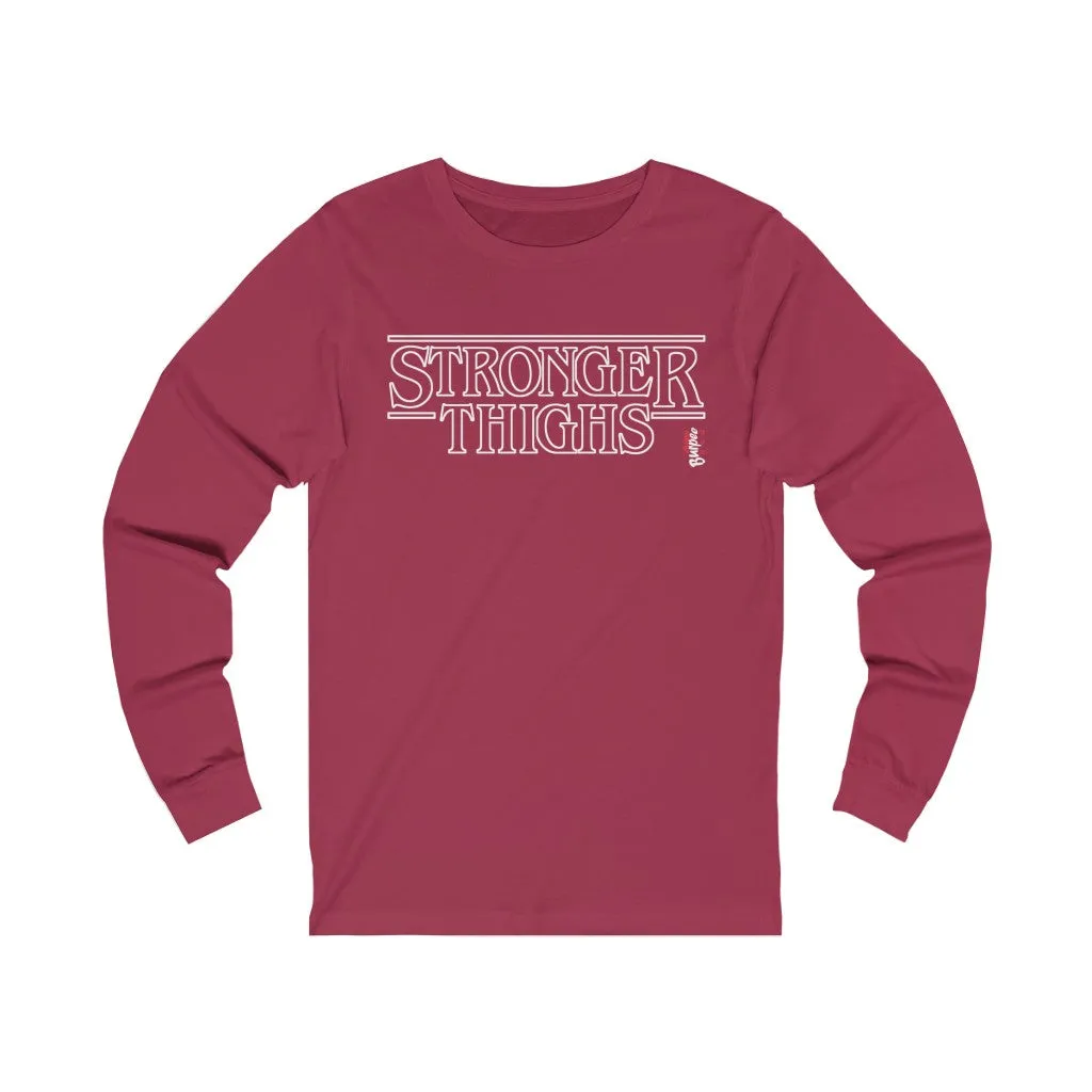 Stronger Thighs - Unisex Jersey Long Sleeve Tee