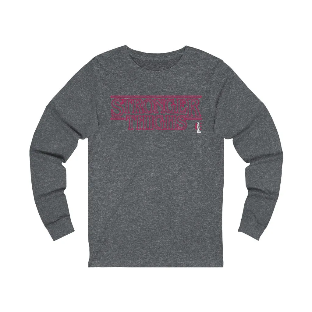 Stronger Thighs - Unisex Jersey Long Sleeve Tee