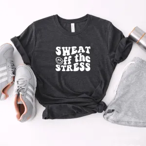 Sweat Off The Stress - Bella Canvas Tee