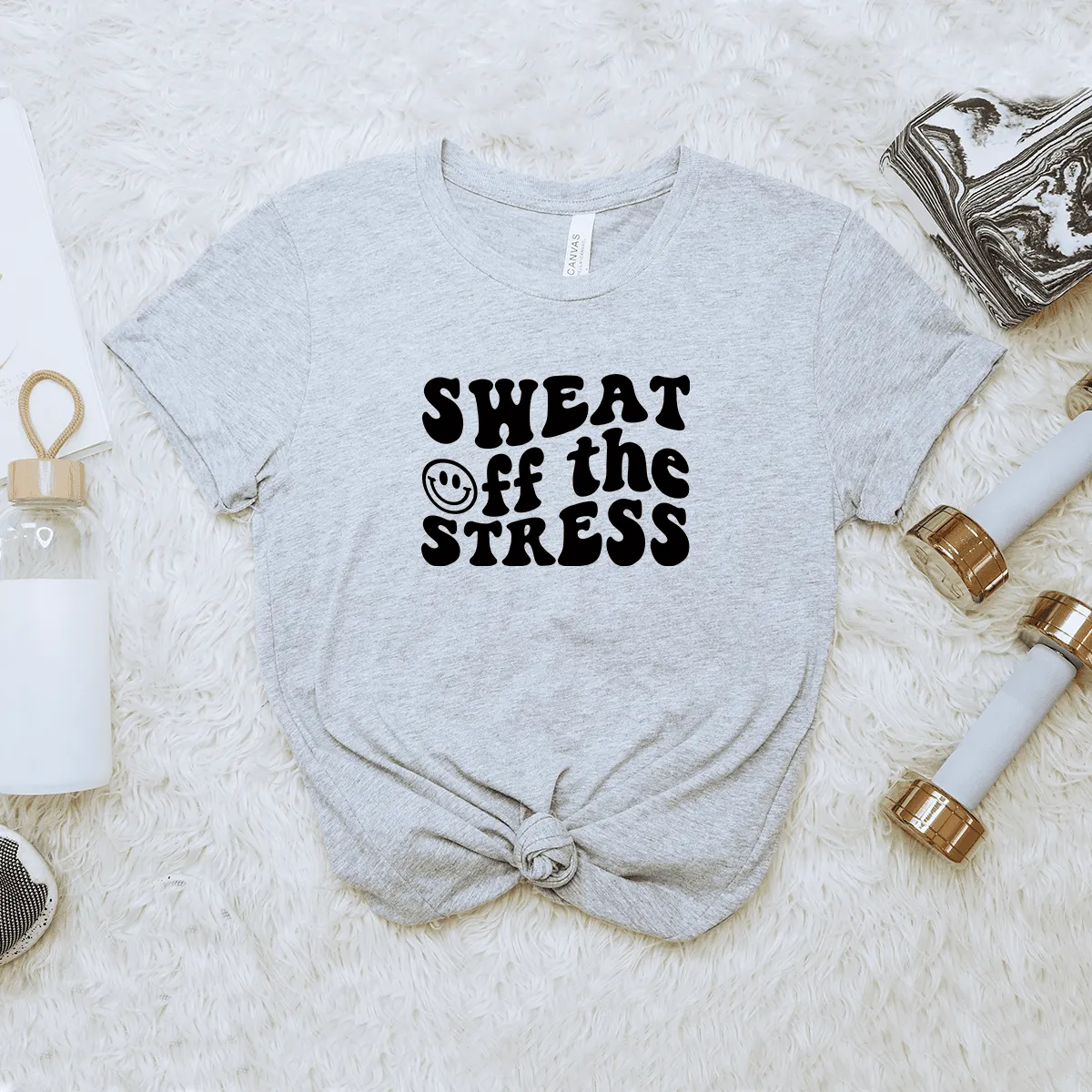 Sweat Off The Stress - Bella Canvas Tee