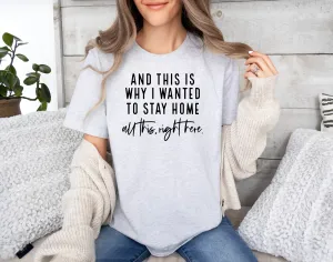 This is Why I Wanted to Stay Home - Bella   Canvas Unisex Adult Tee | Black ink