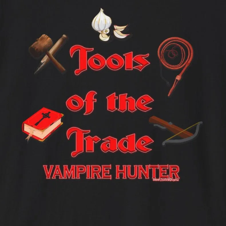 Tools of the Trade - Vampire Hunter - Unisex T-Shirt
