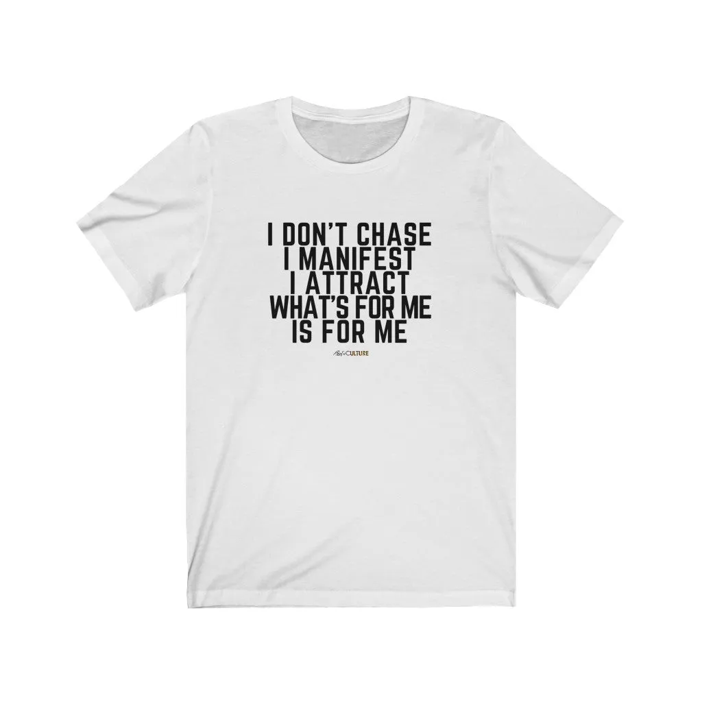 WHAT'S FOR ME IS FOR ME Unisex T-Shirt