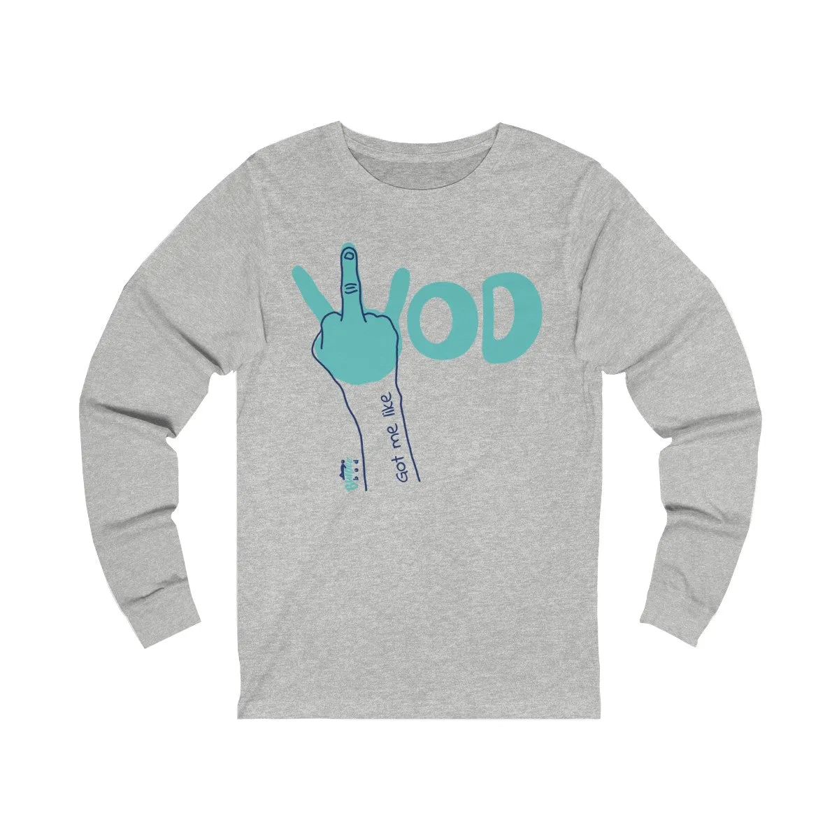 WOD Got me like - Unisex Jersey Long Sleeve Tee