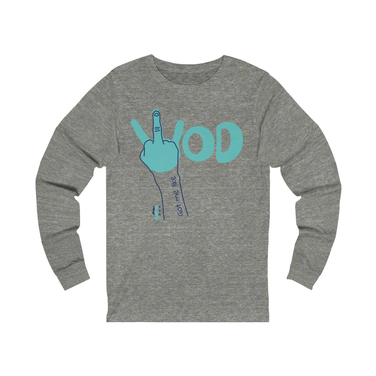 WOD Got me like - Unisex Jersey Long Sleeve Tee