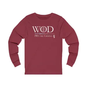 WOD - PR's are Coming - Unisex Jersey Long Sleeve Tee
