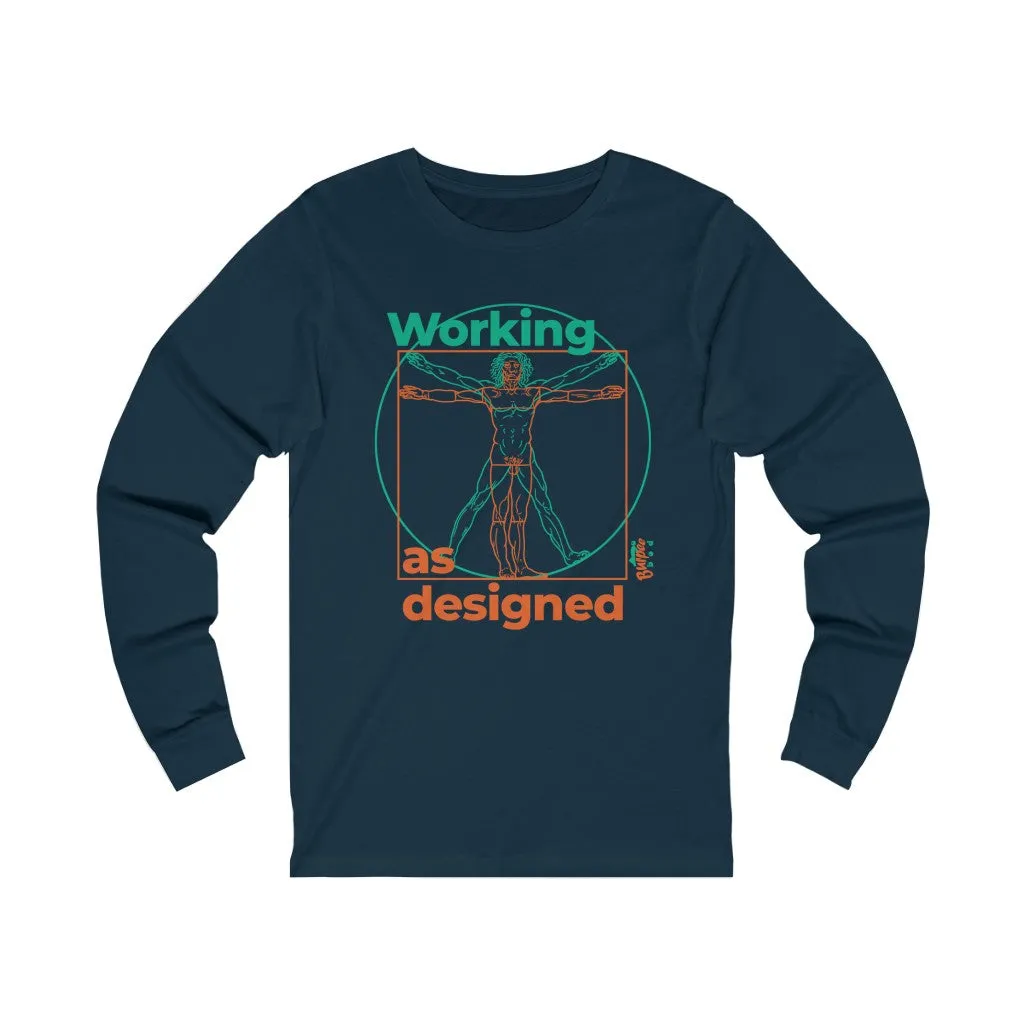 Working as Designed - Unisex Jersey Long Sleeve Tee