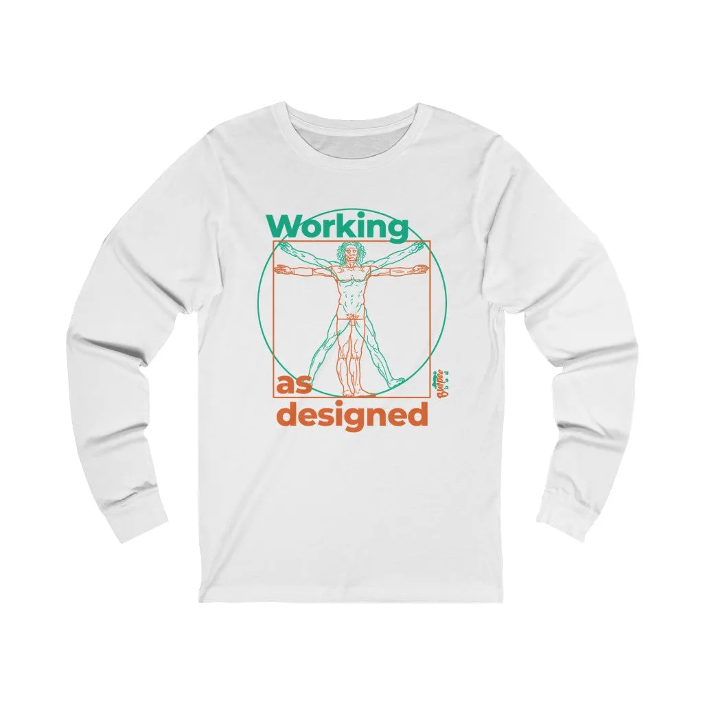 Working as Designed - Unisex Jersey Long Sleeve Tee