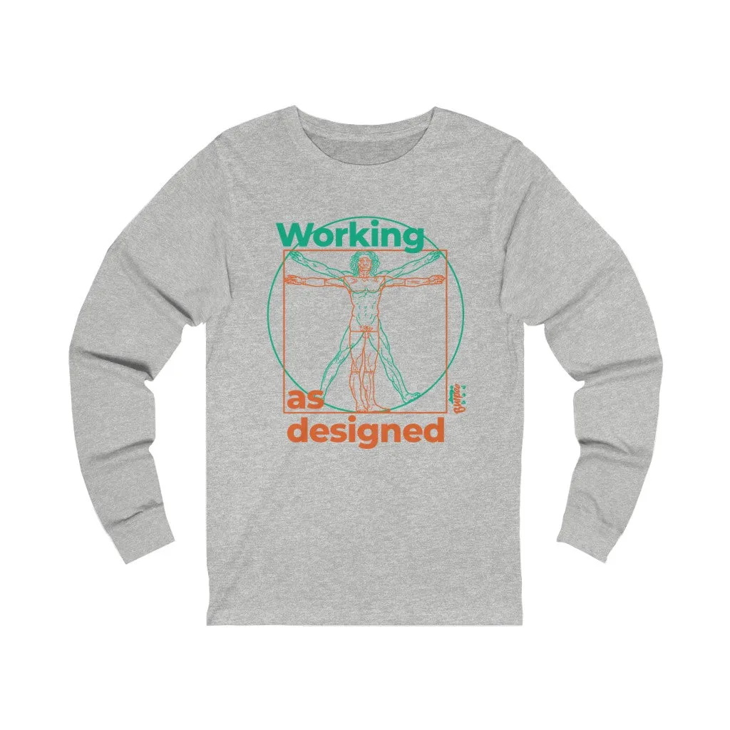 Working as Designed - Unisex Jersey Long Sleeve Tee