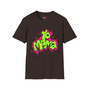 Yo MAMA Unisex Softstyle T-Shirt